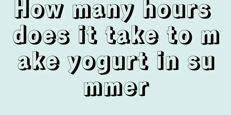 How many hours does it take to make yogurt in summer