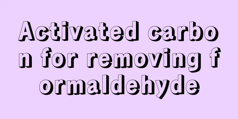 Activated carbon for removing formaldehyde