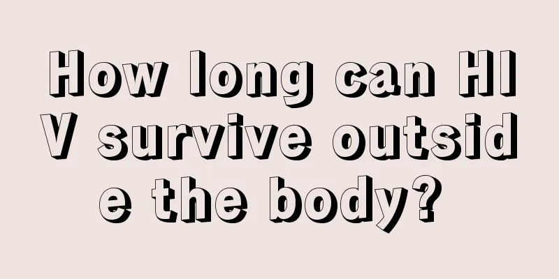 How long can HIV survive outside the body? 