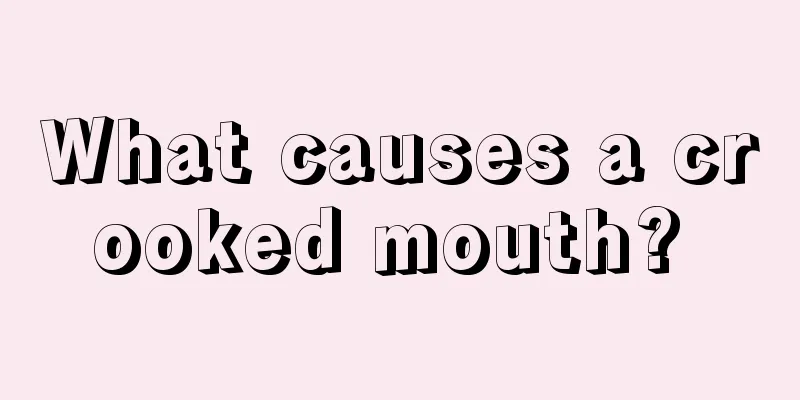 What causes a crooked mouth? 