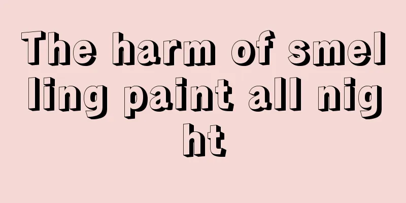 The harm of smelling paint all night