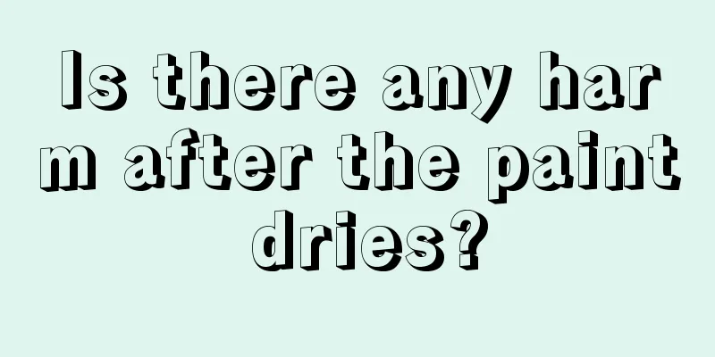 Is there any harm after the paint dries?