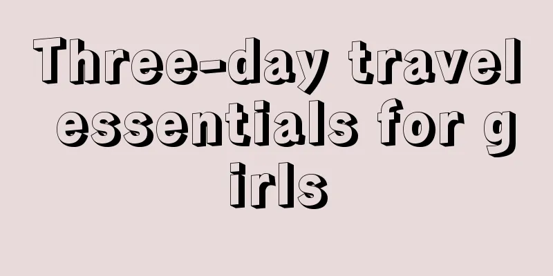 Three-day travel essentials for girls