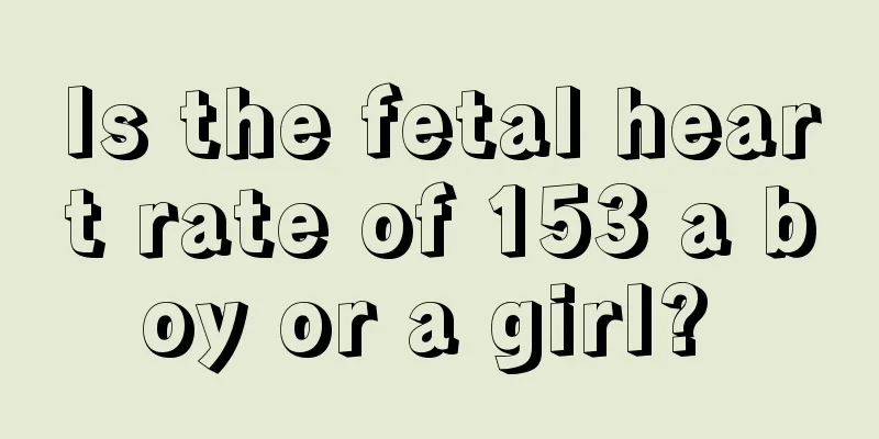 Is the fetal heart rate of 153 a boy or a girl? 