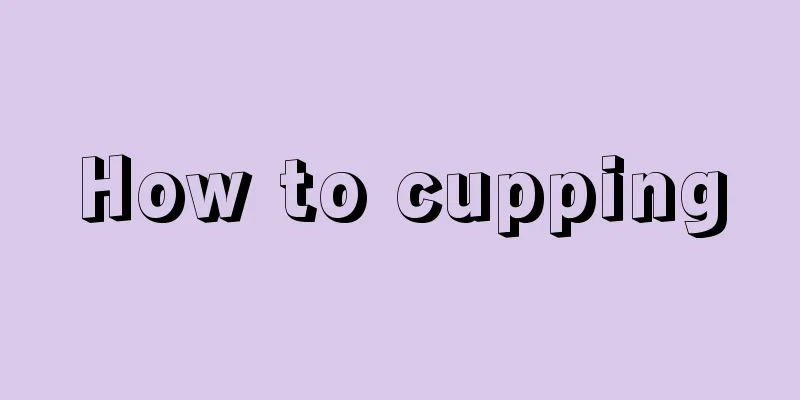 How to cupping