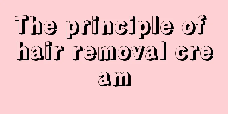 The principle of hair removal cream