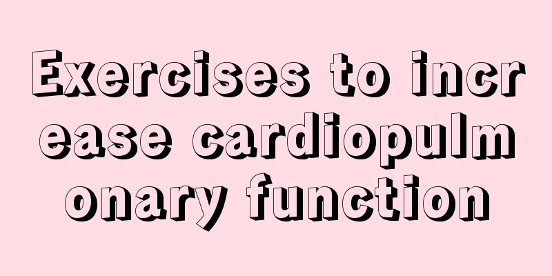 Exercises to increase cardiopulmonary function