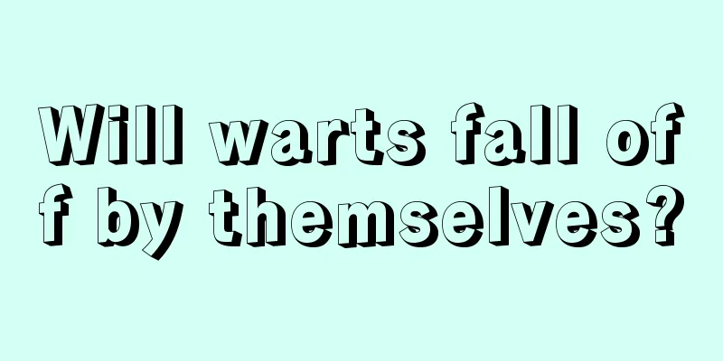 Will warts fall off by themselves?