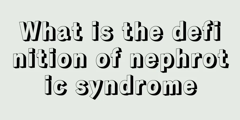 What is the definition of nephrotic syndrome