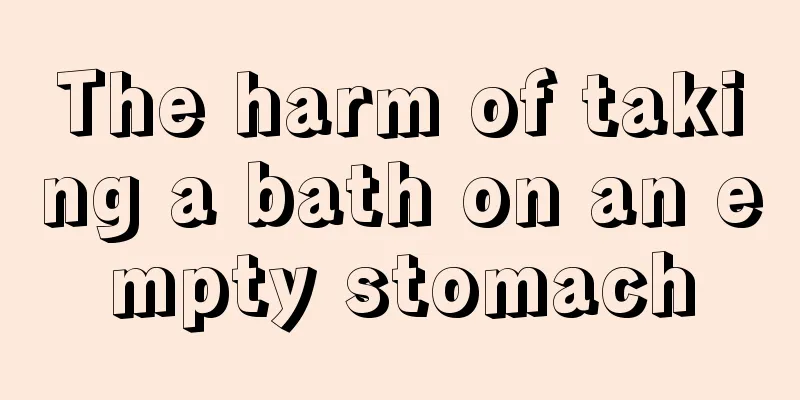 The harm of taking a bath on an empty stomach