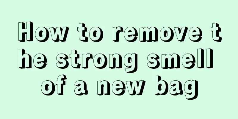 How to remove the strong smell of a new bag