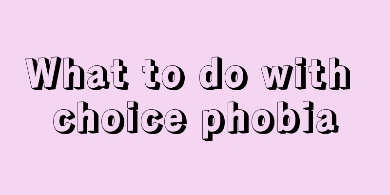 What to do with choice phobia