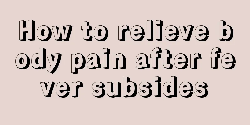 How to relieve body pain after fever subsides