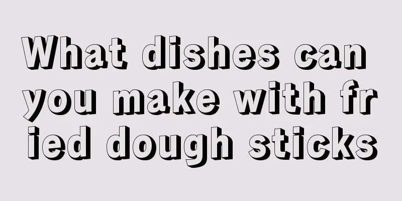 What dishes can you make with fried dough sticks