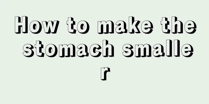 How to make the stomach smaller