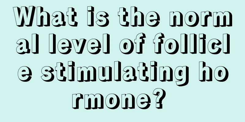What is the normal level of follicle stimulating hormone? 