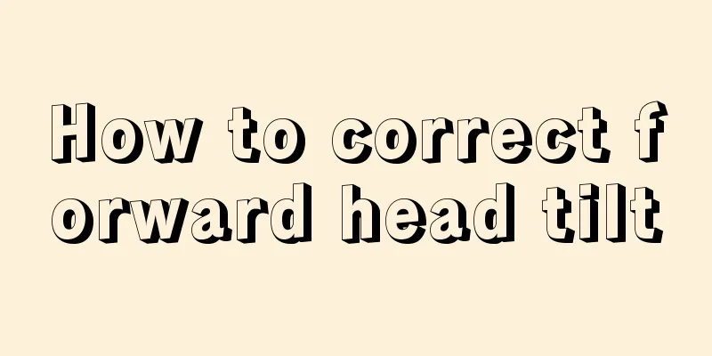 How to correct forward head tilt