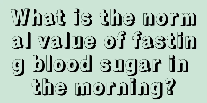 What is the normal value of fasting blood sugar in the morning?