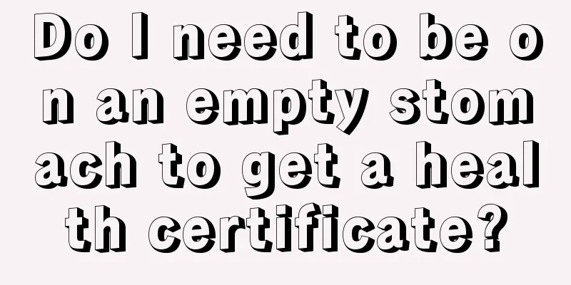 Do I need to be on an empty stomach to get a health certificate?