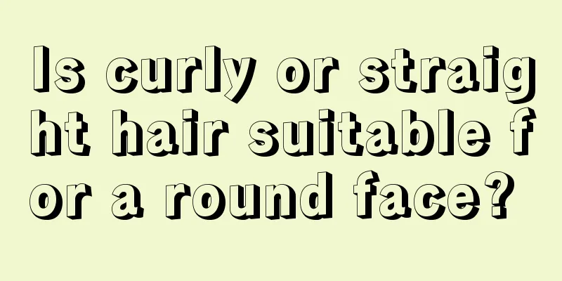 Is curly or straight hair suitable for a round face? 