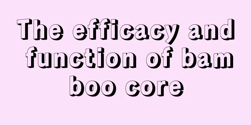 The efficacy and function of bamboo core