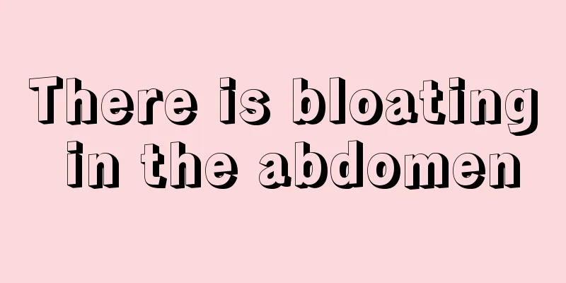 There is bloating in the abdomen