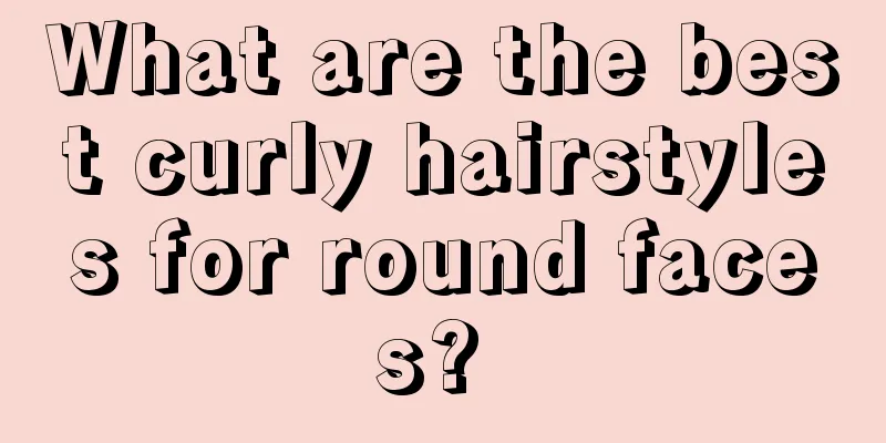 What are the best curly hairstyles for round faces? 