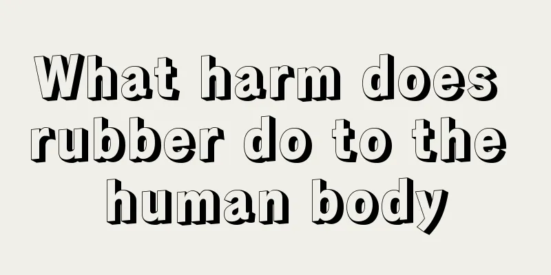 What harm does rubber do to the human body