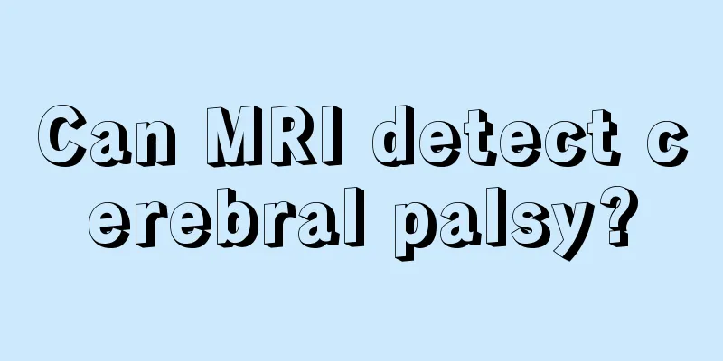 Can MRI detect cerebral palsy?