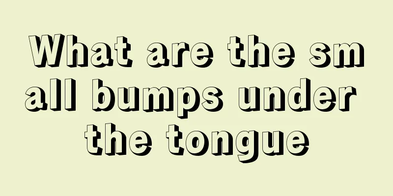 What are the small bumps under the tongue
