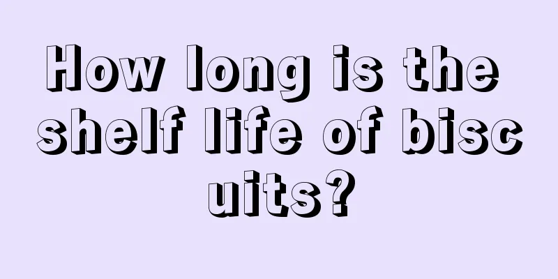 How long is the shelf life of biscuits?