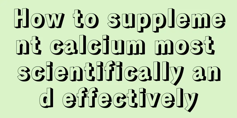How to supplement calcium most scientifically and effectively