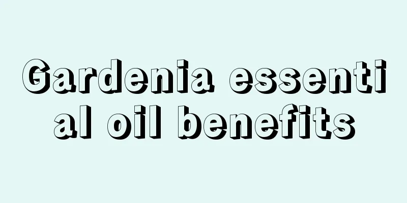 Gardenia essential oil benefits