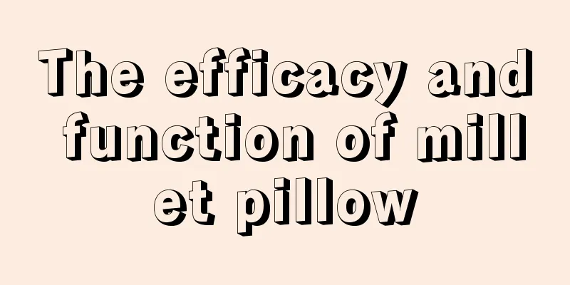 The efficacy and function of millet pillow