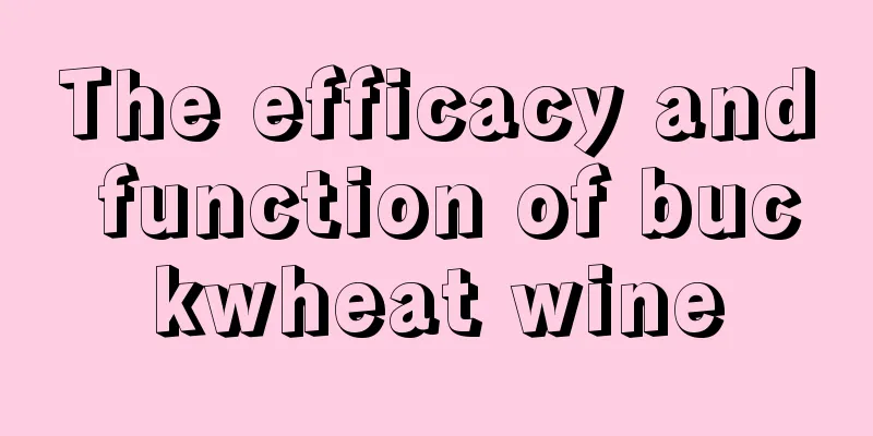 The efficacy and function of buckwheat wine