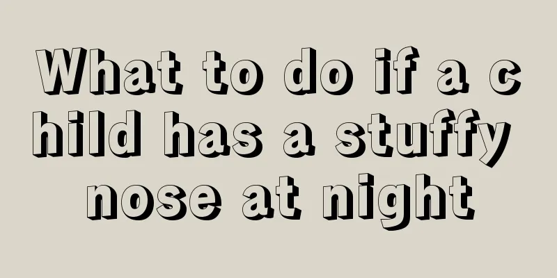 What to do if a child has a stuffy nose at night