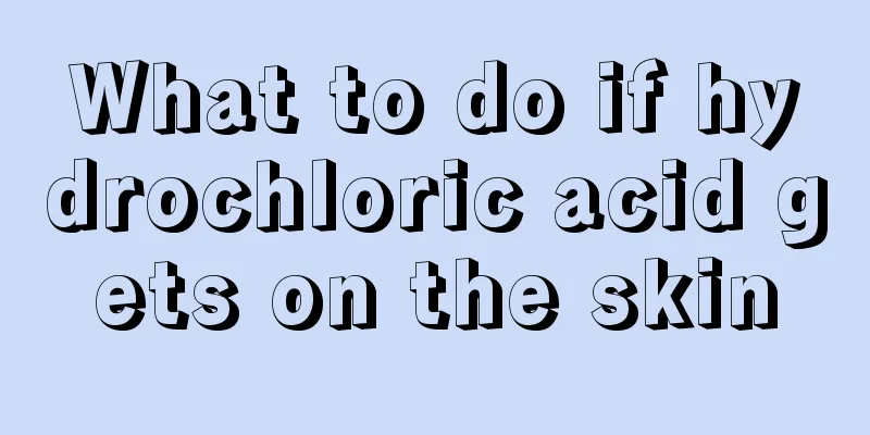 What to do if hydrochloric acid gets on the skin