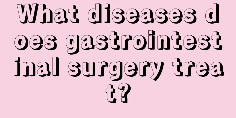 What diseases does gastrointestinal surgery treat?