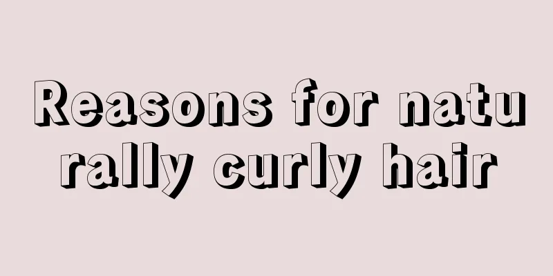 Reasons for naturally curly hair