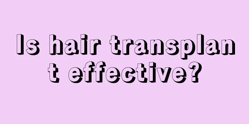 Is hair transplant effective?