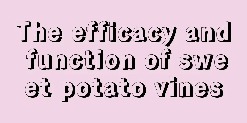 The efficacy and function of sweet potato vines