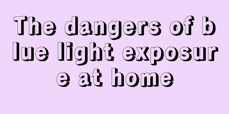 The dangers of blue light exposure at home