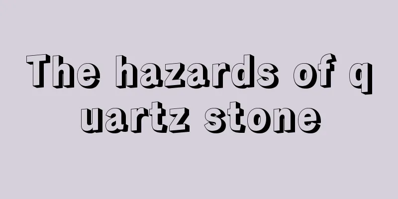The hazards of quartz stone