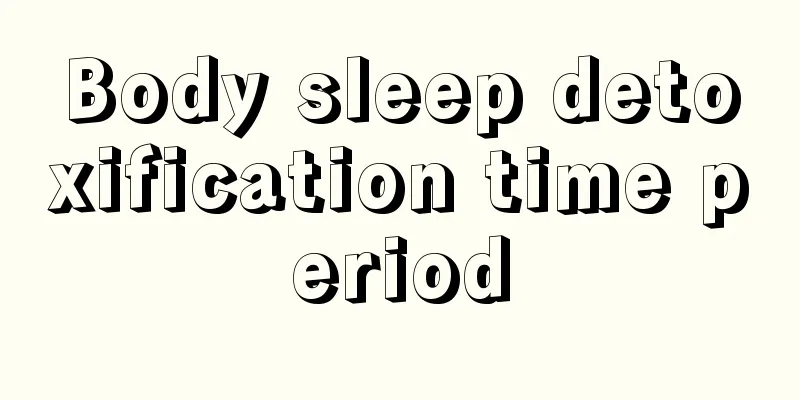 Body sleep detoxification time period