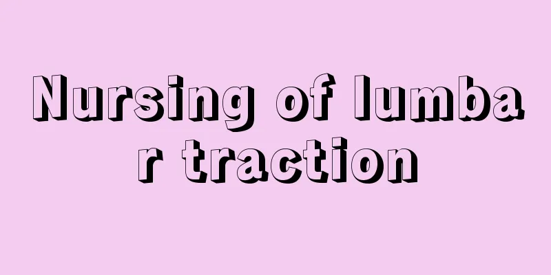 Nursing of lumbar traction