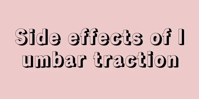 Side effects of lumbar traction