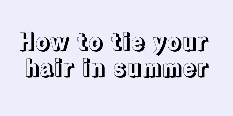 How to tie your hair in summer