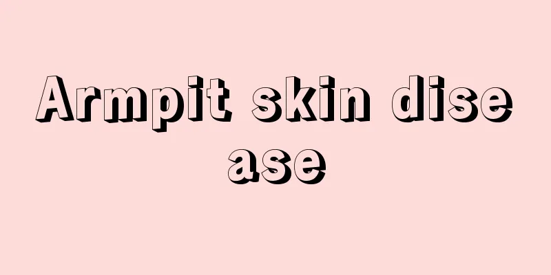 Armpit skin disease