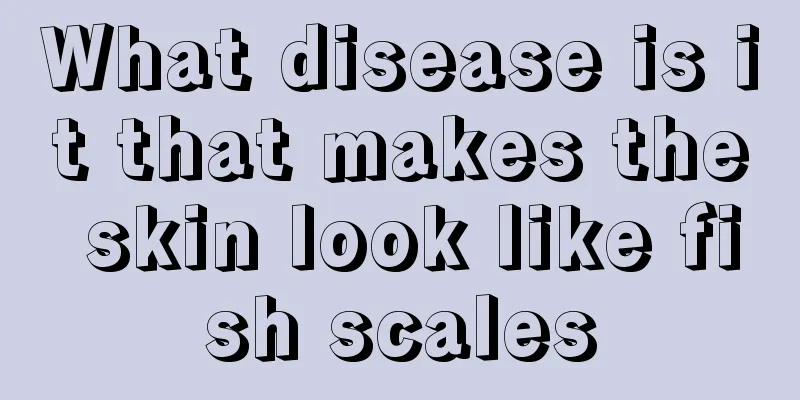 What disease is it that makes the skin look like fish scales