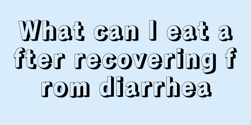 What can I eat after recovering from diarrhea
